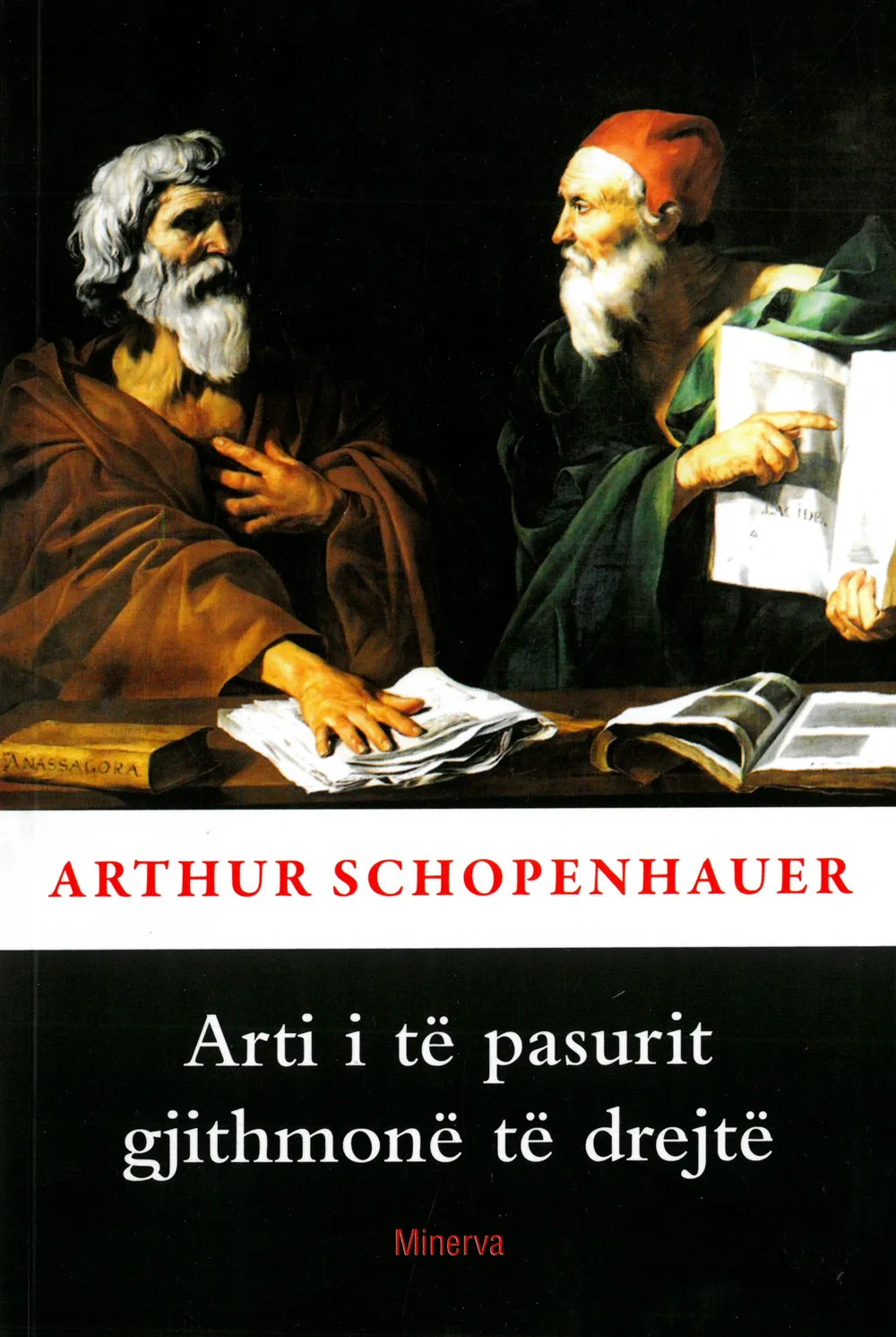 Arti i të pasurit gjithmonë të drejtë-Arthur Schopenhauer