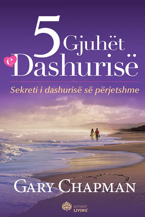 5 Gjuhet e Dashurise-GARY CHAPMAN